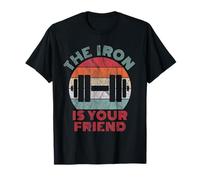 The Iron is Your Friend - Haltérophilie et Musculation T-Shirt