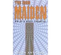 The Iron Maiden, Bio of a Space Tyrant, No 6 Piers Anthony (Auteur)