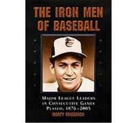 The Iron Men of Baseball Marty Friedrich (Auteur)