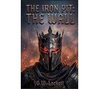 The Iron Pit: The Wall