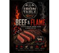 The Iron Table: Beef and Flame
