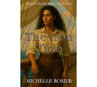 The Iron Tide: Book 4 in the Men of the Sea Series