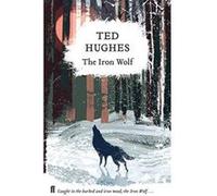 The Iron Wolf: Collected Animal Poems Vol 1