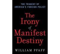 The Irony Of Manifest Destiny