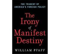 The Irony Of Manifest Destiny