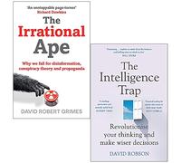 The Irrational Ape By David Robert Grimes & The Intelligence Trap By David Robson 2 Books Collection Set