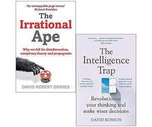 The Irrational Ape By David Robert Grimes & The Intelligence Trap By David Robson 2 Books Collection Set