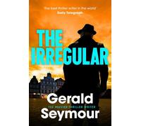 The Irregular The utterly gripping new instalment in the Jonas Merrick series from the master of the spy thriller - Gerald Seymour - Hodder & Stoughton - ebook (ePub) - Livre