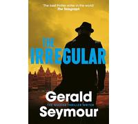 The Irregular: The utterly gripping new instalment in the Jonas Merrick series from the master of the spy thriller