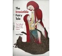 The Irresistible Fairy Tale