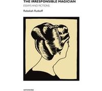 The Irresponsible Magician by Rebekah Rutkoff Rebekah Rutkoff, (Auteur)