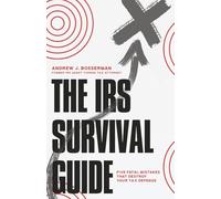 The IRS Survival Guide: Five Fatal Mistakes That Destroy Your Tax Defense