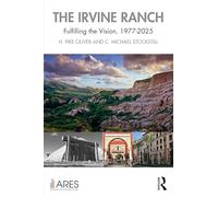 The Irvine Ranch: Fulfilling the Vision, 1977-2025
