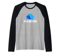 The is No Cloud It's Just Someone Else's Computer Graphic Manche Raglan