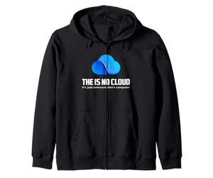 The is No Cloud It's Just Someone Else's Computer Graphic Sweat à Capuche