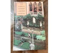 The Isabella Stewart Gardner Museum: A Companion Guide and History