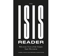 The ISIS Reader: Milestone Texts of the Islamic State Movement