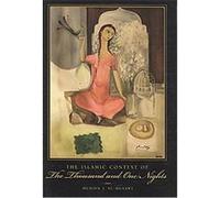 The Islamic Context of the Thousand and One Nights Muhsin J. Al-Musawi (Auteur)