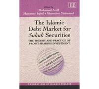 The Islamic Debt Market for Sukuk Securities: The Theory and Practice of Profit Sharing Investment (Foundations of Islamic Finance Series) - [Livre en VO] Mohamed Ariff, Munawar Iqbal, Shamsher Mohama