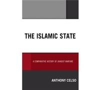 The Islamic State by Anthony Celso Anthony Celso (Auteur)