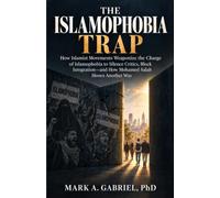 THE ISLAMOPHOBIA TRAP: How Islamist Movements Weaponize the Charge of Islamophobia to Silence Critics, Block Integration-and How Mohamed Salah Shows Another Way