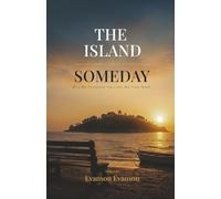 The Island Called Someday: Why We Postpone the Lives We Truly Want