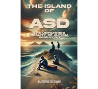 The Island of ASD - The Unfiltered Reality of Autism Parenting