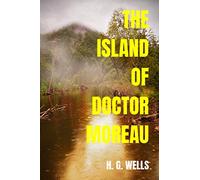 The Island of Doctor Moreau: 2021 New Edition