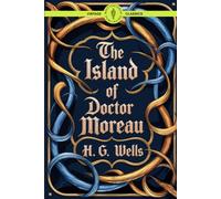 The Island of Doctor Moreau: Survival on a Dystopian Island Where Science Creates Monsters Classic Vintage Literature
