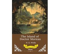 The Island of Doctor Moreau Timeless Classics