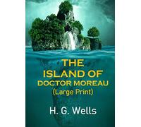 The Island of Dr. Moreau: (Large Print)