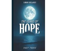 The Island Of Hope: Part Three
