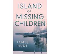 The Island of Missing Children: A Riveting Kidnapping Mystery
