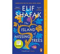The Island of Missing Trees: Shortlisted for the Women’s Prize for Fiction