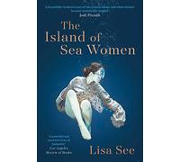 The Island of Sea Women: 'Beautifully rendered' -Jodi Picoult