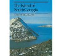 The Island of South Georgia Headland, Robert K. (Auteur)