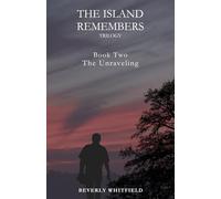 The Island Remembers: Book 2 The Unraveling