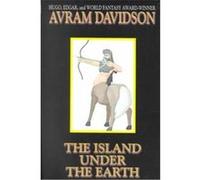 The Island Under the Earth Avram Davidson (Auteur)
