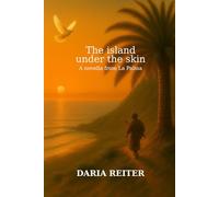 The island under the skin: A novella from La Palma