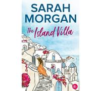 The Island Villa: Une romance sous le soleil de la Méditerranée par Sarah Morgan !
