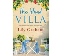 The Island Villa: The perfect feel good summer read