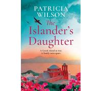 The Islander’s Daughter: A BRAND NEW touching escapist read from Patricia Wilson for 2026