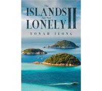The Islands Are Not Lonely II - Yonah Jeong - Austin Macauley Publishers LLC - Livre en Anglais - Paperback Yonah JeongYonah Jeong (Auteur)