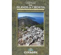 The Islands of Croatia: 30 Walks on 14 Adriatic Islands