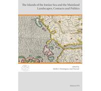 The islands of the Ionian Sea and the Mainland. Landscapes, contacts and politics