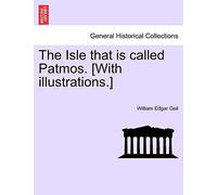 The Isle That Is Called Patmos. [With Illustrations.]