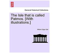 The Isle That Is Called Patmos. [With Illustrations.]