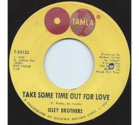 The Isley Brothers - Take Some Time Out For Love / Who Could Ever Doubt My Love
