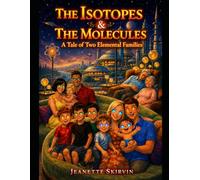 THE ISOTOPES & THE MOLECULES: A Tale of Two Elemental Families