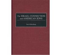 The Israel Connection and American Jews David Mittelberg (Auteur)